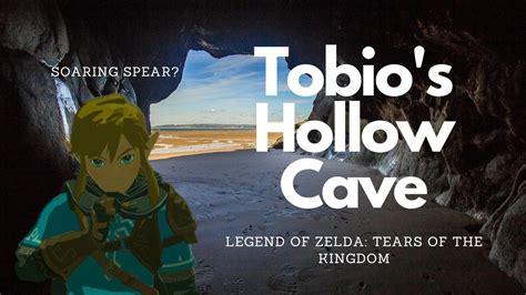 Tobio&39;s Hollow Chasm is a location in Tears of the Kingdom. . Tobios hollow cave